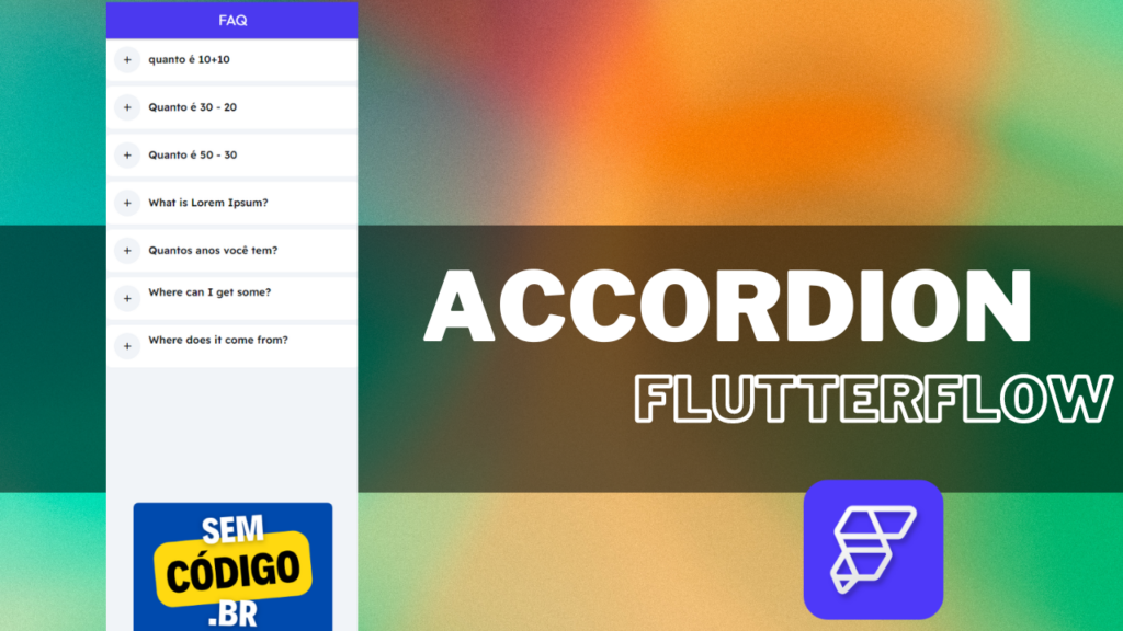 Crie um FAQ Interativo com Accordion Usando FlutterFlow e Supabase